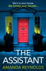 The Assistant : An unforgettable psychological thriller from bestseller Amanda Reynolds, author of Close to Me - now a major TV series - eBook