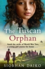The Tuscan Orphan : A BRAND NEW epic, emotional historical novel from Siobhan Daiko for 2024 - eBook