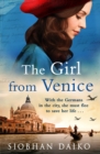 The Girl from Venice : An epic, sweeping historical novel from Siobhan Daiko - eBook