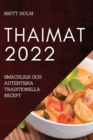 Thaimat 2022 : Smackliga Och Autentiska Traditionella Recept - Book