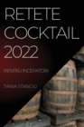 Retete Cocktail 2022 : Pentru Incepatori - Book