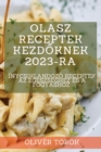 Olasz receptek kezd&#337;knek 2023-ra : Inycsiklandozo receptek az egeszseghez es a fogyashoz - Book