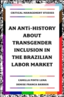 An ANTi-History about Transgender Inclusion in the Brazilian Labor Market - Book