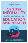 Gender Inequality and its Implications on Education and Health : A Global Perspective - eBook