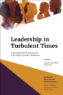 Leadership in Turbulent Times : Cultivating Diversity and Inclusion in the Higher Education Workplace - Book