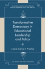 Transformative Democracy in Educational Leadership and Policy : Social Justice in Practice - eBook
