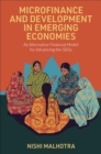 Microfinance and Development in Emerging Economies : An Alternative Financial Model for Advancing the SDGs - eBook
