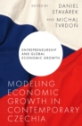 Modeling Economic Growth in Contemporary Czechia - Book