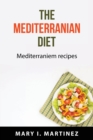 The Mediterranian Diet : Mediterraniem recipes - Book
