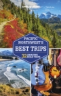 Lonely Planet Pacific Northwest's Best Trips - eBook