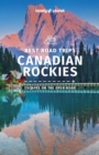 Lonely Planet Best Road Trips Canadian Rockies 1 - eBook