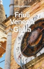 Lonely Planet Friuli Venezia Giulia - eBook
