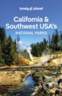 Lonely Planet California & Southwest USA's National Parks - eBook