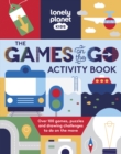 Lonely Planet Kids The Games on the Go Activity Book - Book