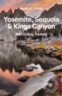 Lonely Planet Yosemite, Sequoia & Kings Canyon National Parks - eBook