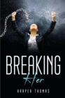 Breaking Her - Book