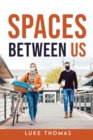 Spaces Between Us - Book