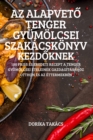 AZ Alapvet&#336; Tenger Gyumoelcsei Szakacskoenyv Kezd&#336;knek - Book