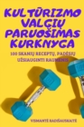 Kult&#362;rizmo Valgi&#370; Paruosimas Kurknyga - Book