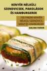 Kenyer Nelkuli Szendvicsek, Pakolasok Es Hamburgerek - Book