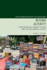 Beyond Alterity:  Contemporary Indian Fiction and the Neoliberal Script - Book