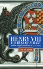 Henry VIII, the Duke of Albany and the Anglo-Scottish War of 1522-1524 - Book