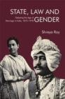 State, Law and Gender : Debating the Age of Marriage in India, 1872-1978 - Book