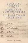 Coastal Trade and Maritime Communities in Elizabethan England - Book