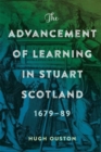 The Advancement of Learning in Stuart Scotland, 1679-89 - Book