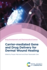 Carrier-mediated Gene and Drug Delivery for Dermal Wound Healing - eBook