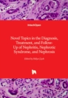 Novel Topics in the Diagnosis, Treatment, and Follow-Up of Nephritis, Nephrotic Syndrome, and Nephrosis - Book