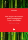 New Insights Into Protected Area Management and Conservation Biology - Book