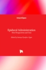 Epidural Administration : New Perspectives and Uses - Book
