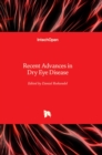 Recent Advances in Dry Eye Disease - Book