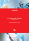 Arthroscopic Surgery : New Perspectives - Book