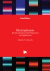 Electrophoresis - Recent Advances, New Perspectives and Applications - Book