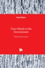 Trace Metals in the Environment - Book