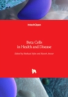 Beta Cells in Health and Disease - Book