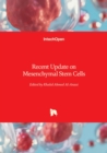 Recent Update on Mesenchymal Stem Cells - Book