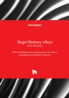 Shape Memory Alloys : New Advances - Book