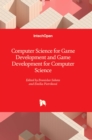 Computer Science for Game Development and Game Development for Computer Science - Book