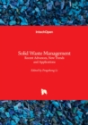 Solid Waste Management : Recent Advances, New Trends and Applications - Book