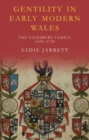 Gentility in Early Modern Wales : The Salesbury Family, 1450-1720 - Book