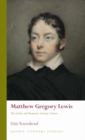 Matthew Gregory Lewis : The Gothic and Romantic Literary Culture - Book