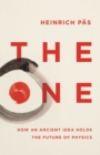 The One : How an Ancient Idea Holds the Future of Physics - Book