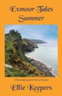 Exmoor Tales - Summer: : A Personal Journal of Life on Exmoor - Book