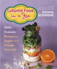 Cultured Food in a Jar : 100+ Probiotic Recipes to Inspire and Change Your Life - Book