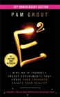 E-Squared (10th Anniversary Edition) : Nine Do-It-Yourself Energy Experiments That Prove Your Thoughts Create Your Reality - Book