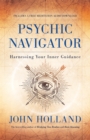 Psychic Navigator : Harnessing Your Inner Guidance - Book