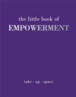 The Little Book of Empowerment - Book